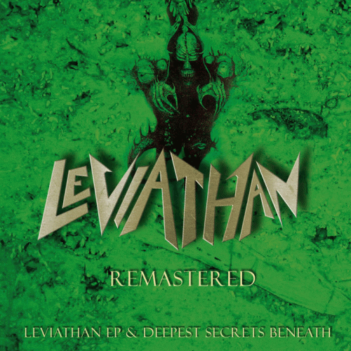 Leviathan (USA-3) : Leviathan EP & Deepest Secrets Beneath